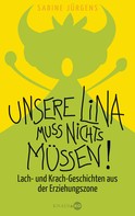 Unsere Lina muss nichts müssen!