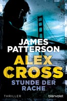 Stunde der Rache - Alex Cross