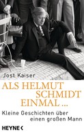 Als Helmut Schmidt einmal ...